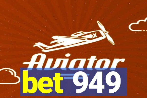 bet 949